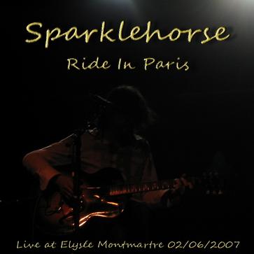 《 Live at Elysee Montmartre》Sparklehorse “07年巴黎现场，应该是最后一次在欧洲的演出了。用录音笔录的，音质很差，绝对lo-fi。 那时候就看出Linkous精神状态很差，不甚唏嘘。 所有演出曲目都是专辑里的，有些配器不一样，我分了轨，加了标注，还做了bootleg的封面封底 ”