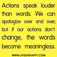 Actions Speak louder than wirds