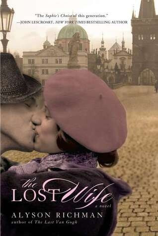 Currently reading - "The Lost Wife" by Alyson Richman. In pre-war Prague, the dreams of two young lovers are shattered when they are separated by the Nazi invasion. Then, decades later, thousands of miles away in New York,