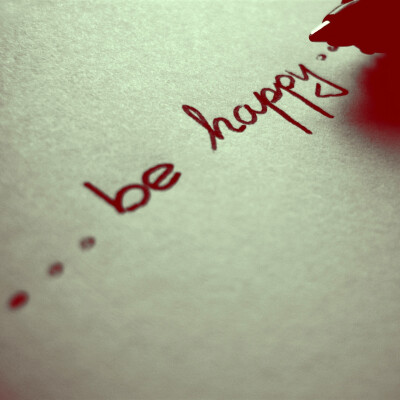 be happy