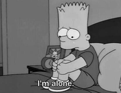 i'm alone..