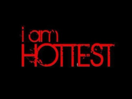 Yes . I am HOTTEST ! what time is it ? It`s 2pm !