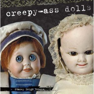 Creepy-Ass Dolls StaceyBrooks