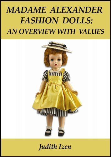 Madame Alexander Fashion Dolls: An Overview with Values