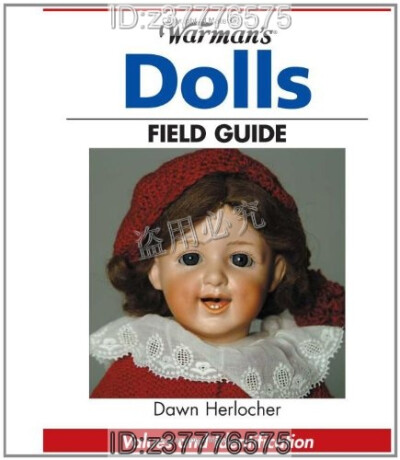 Warman's Dolls Field Guide : Values and Identification