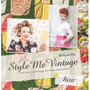 Style Me Vintage: Easy Step-by-step Techniques for Creating