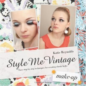 Style Me Vintage: Make Up: Easy Step-By-Step Tech