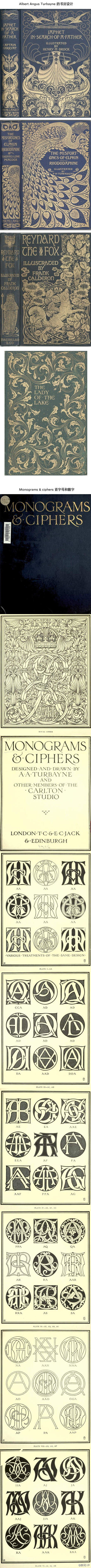 介绍本1906年的首字母设计手册《Monograms & ciphers》。该书使用构思很有特点。作者美国人 Albert Angus Turbayne (1866-1940) 书籍设计师。美国新艺术代表作品里常有他的孔雀海报，但他却是十足的洋插队，曾效力于伦敦Carlton Studio，在黄金时代度完余生。全书 http://t.cn/zTLOHV3