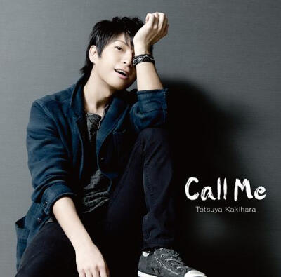 【Mini Album】柿原徹也 - Call Me [13.03.13発売]