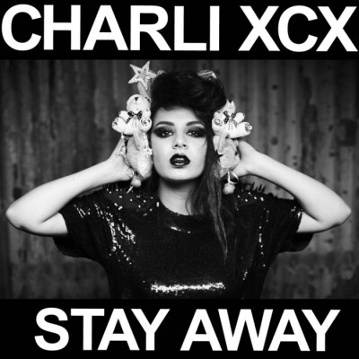 《Stay Away》Charli XCX