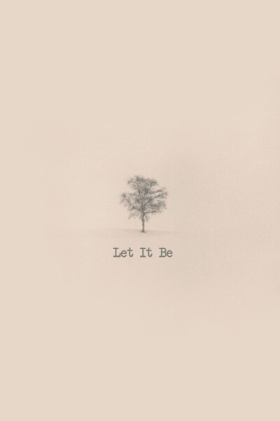 let it be