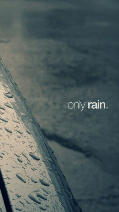 Only rain