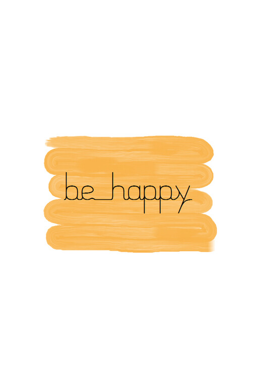 Be happy.