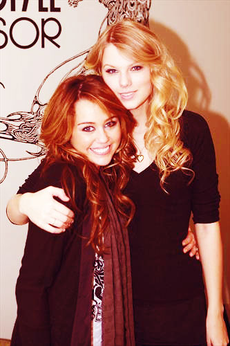 Taylor and Miley.