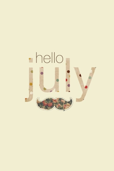 Hello July!