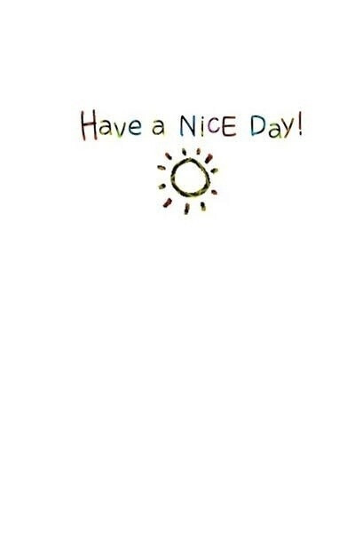 Have a nice day!