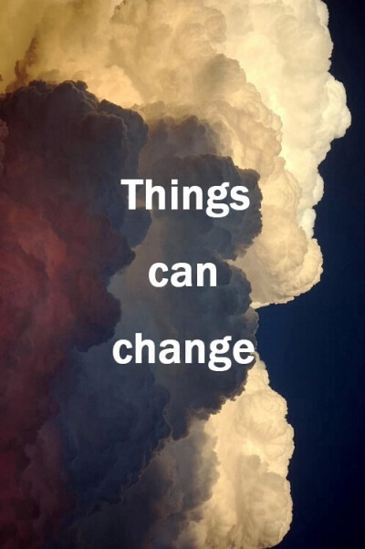 Things can change