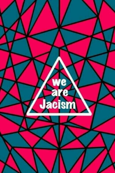 we are jacism