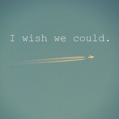 Yes , I wish we could.