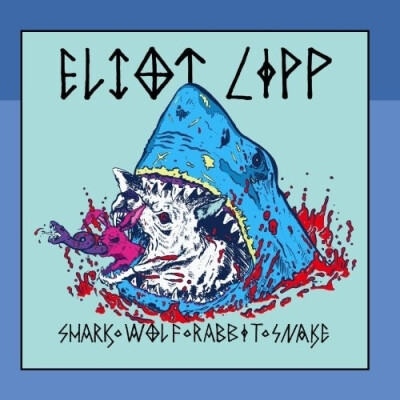 【专辑】Shark Wolf Rabbit Snake，【艺人】Eliot Lipp，【发行时间】2012年06月12日..