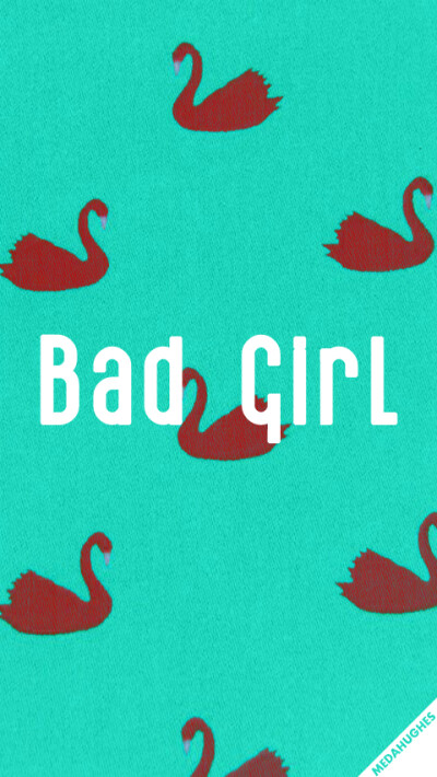 Bad Girl 换不完的手机壁纸..