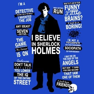 I believe in sherlock holmes