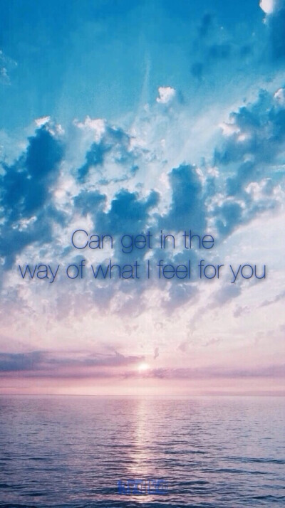  【iPhone5自制壁纸】 &amp;amp;Can get in the way of what I feel for you、