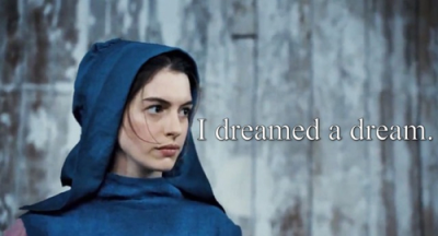 Anne Hathaway. I dreamed a dream