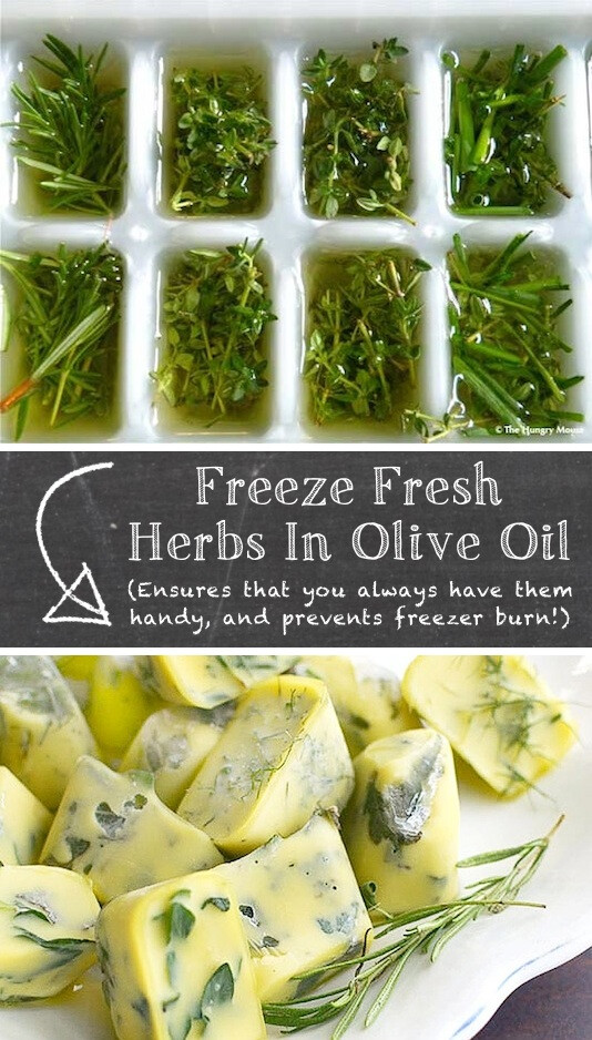 29. Freeze Herbs In Oil If you freeze your herbs in olive oil it will prevent them from browning and getting freezer burn. Not to mention they will always be handy, whether in season or not. Toss the cubes in a pan for sautéing meat and veggies, or use them as a sauce for pasta.