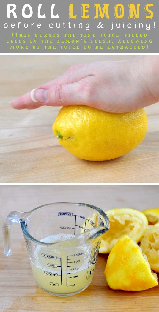 18. Rolling Citrus Fruit I use lemons almost every day in my ice water. Why has it taken so long to find this out?! If you roll while applying a bit of pressure to your citrus fruits (lemons, limes, oranges, etc.), you will get so much more of that yummy juice.