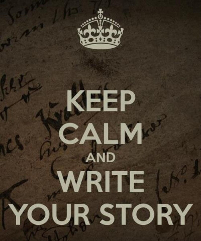 Keep calm and write your story