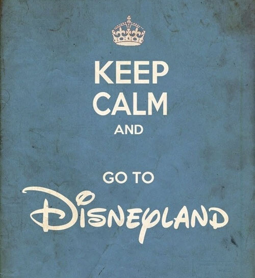 Keep calm and go to Disneyland