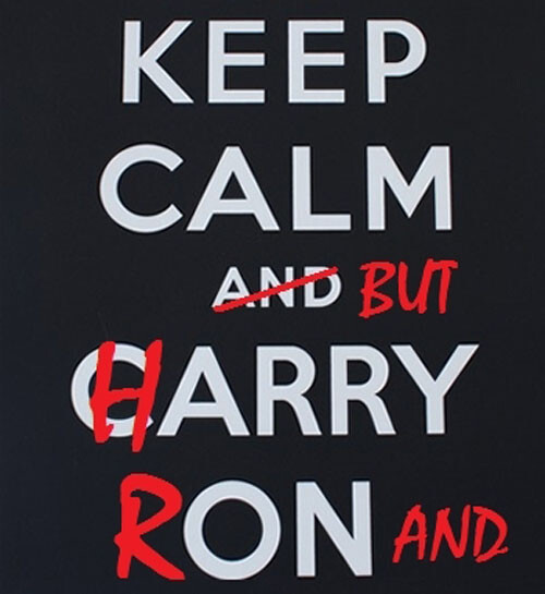 Keep calm but harry Ron and