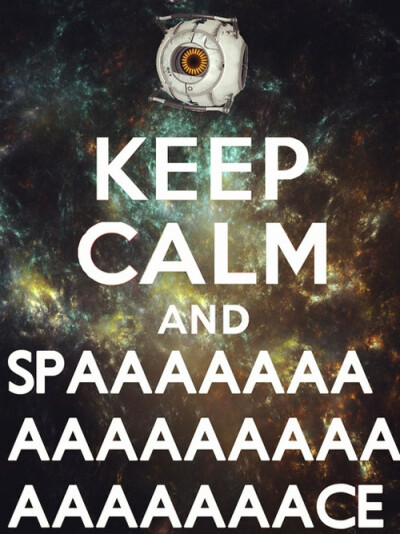 Keep calm and space