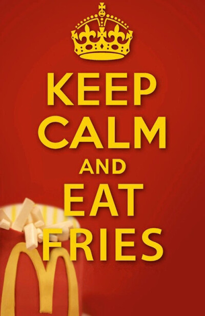 Keep calm and eat fries