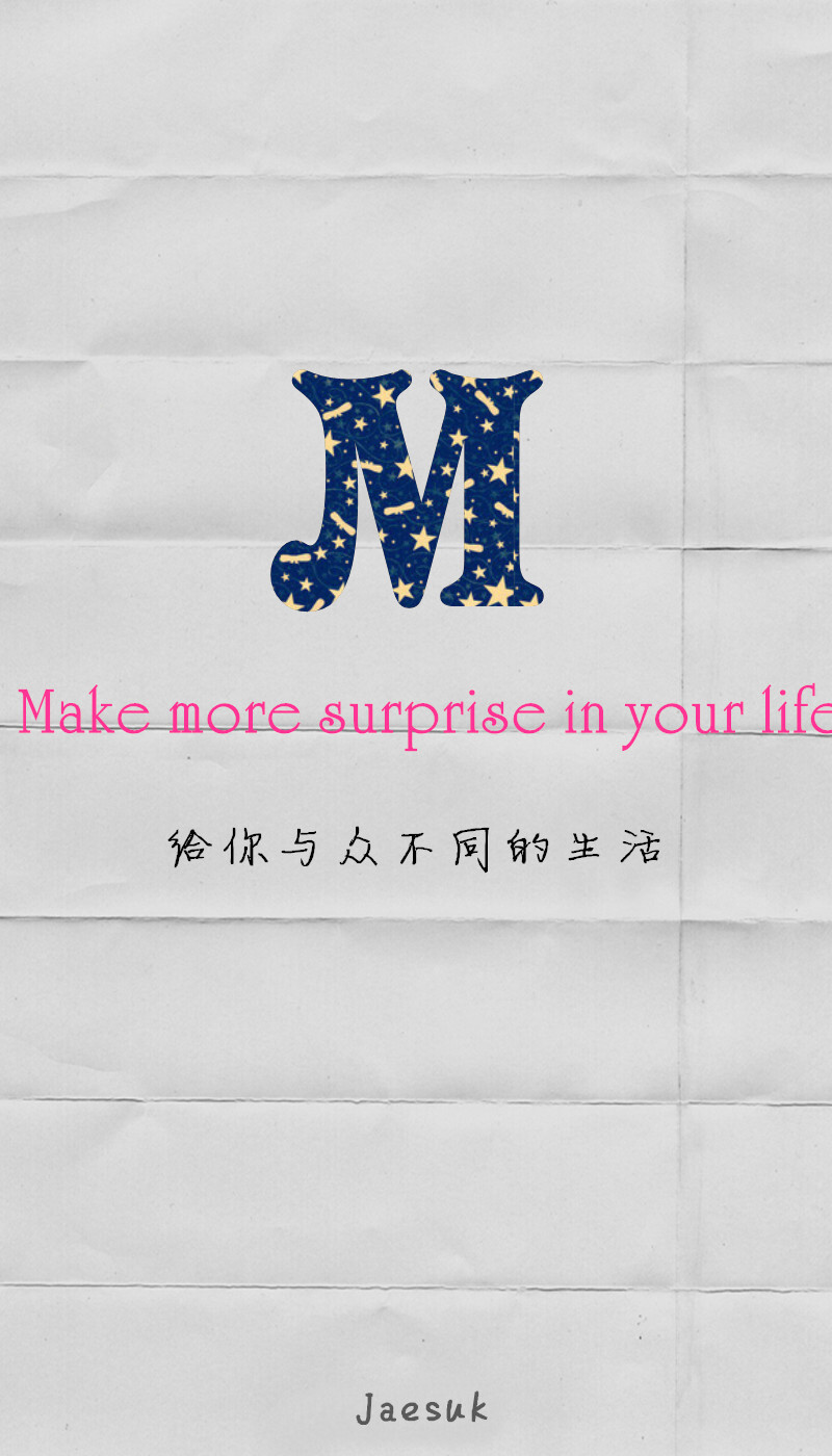 Make more surprise in your life. 给你与众不同的生活