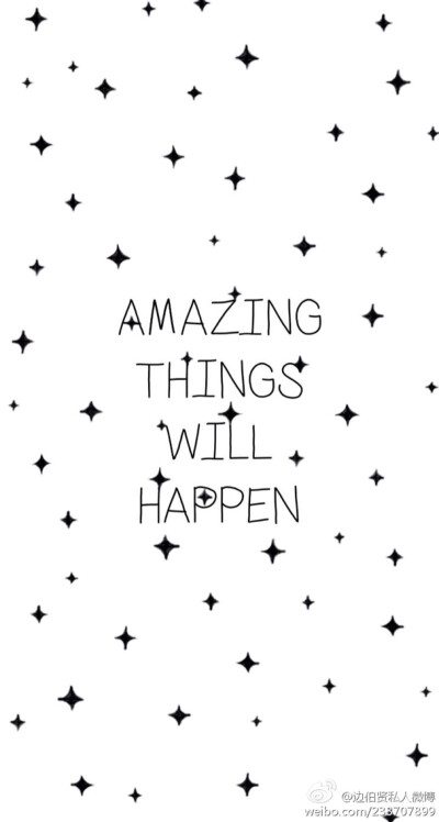 amazing things will happen