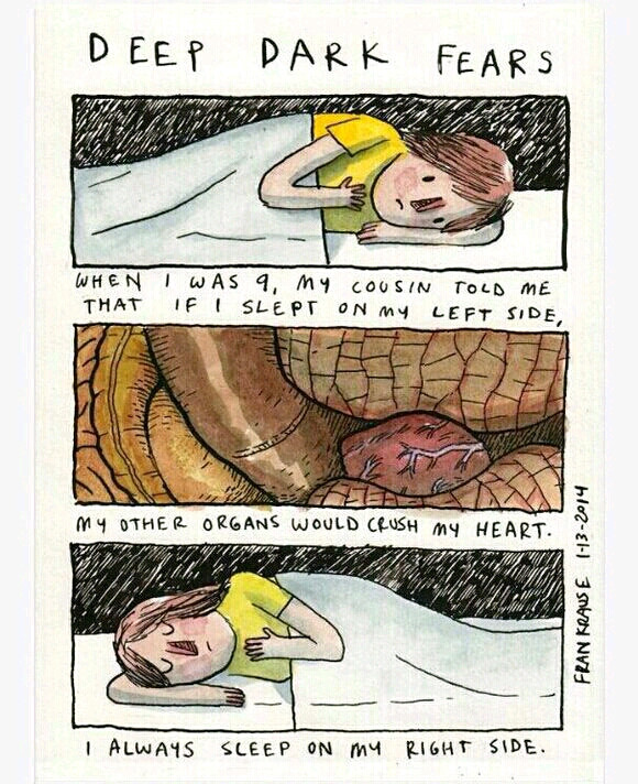 Deep dark fears .