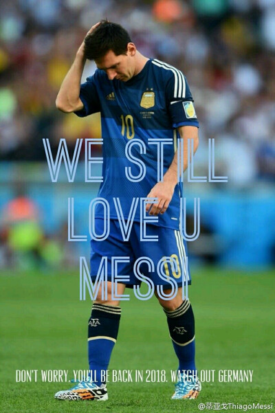 We still love you MESSI!！！！！