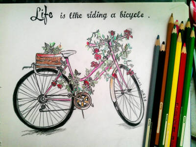 Life is like riding a bicycle. To keep your balance, you must keep moving.