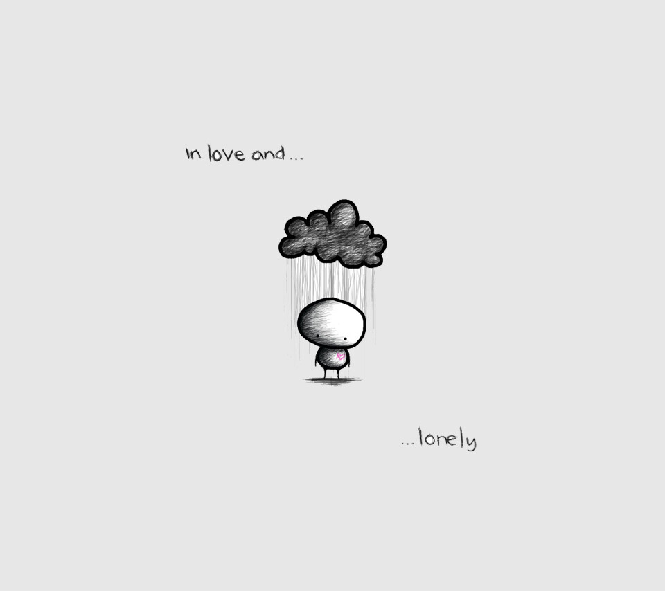 in love and...lonely.