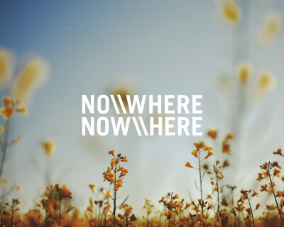 Nowhere Now here