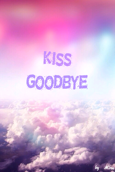 Kiss Goodbye