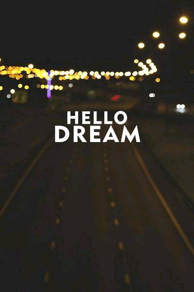 HELLO DREAM