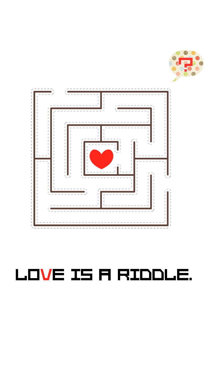 Love is a riddle