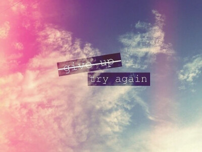 try again（never give up）