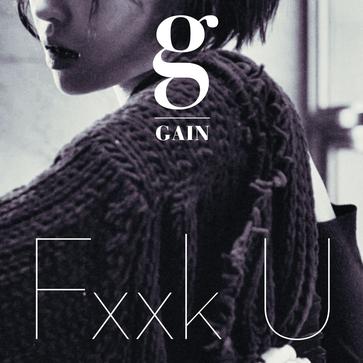 Fxxk U` 佳仁 / Gain