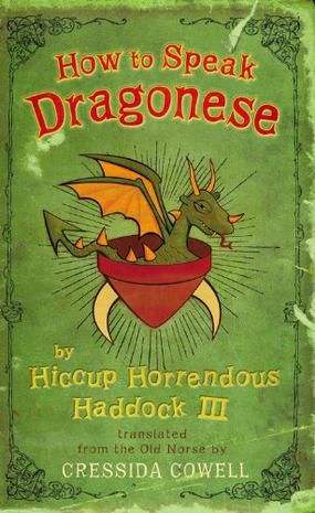 《How to Speak Dragonese 》Cressida Cowell 话说这系列很长呢，据说还在连载中，希望DT一直一直读下去~