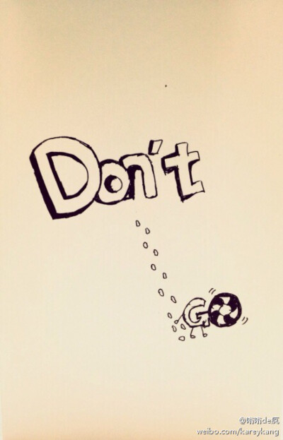 Don't go.