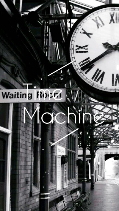 [改动壁纸]Time machine时光机器。By:Joanne乔安娜。